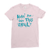 have you seen this snail Ladies Fitted T-Shirt