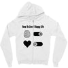 How To Live A Happy Life Zipper Hoodie