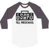no sleep till preschool 3/4 Sleeve Shirt