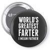World's Greatest Farter I Mean Father Pin-back button