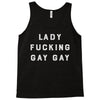 Lady Fucking Gay Gay Tank Top