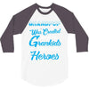 Grandpop Was Created because Grankids Need Real Heroes 3/4 Sleeve Shirt