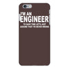 i'm an engineer i'm never wrong iPhone 6/6s Plus Case