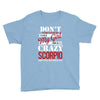 don't flirt with me i love may girl she is a crazy scorpio she will mu Youth Tee
