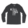killing it Long Sleeve Shirts