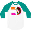 She Wants The D - Dunkin Donuts 3/4 Sleeve Shirt
