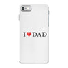 I LOVE YOU DAD iPhone 7 Case