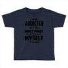 i was addicted to the hokey pokey Toddler T-shirt