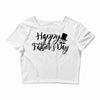 happy father's day Crop Top