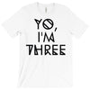 yo, i'm three T-Shirt