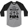 I Am One Blessed Papa 3/4 Sleeve Shirt