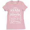 avada kedavra bitch funny hp cool Ladies Fitted T-Shirt