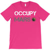 Occupy Mars Shirt T-Shirt
