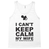 i can't keep calm my wife is pregnant Tank Top