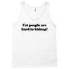 funny t shirt fat people are hard to kidnap tee hilarious shirts Tank Top