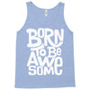 born to be awesome Tank Top