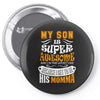 My Son Is Super Awesome His Momma Pin-back button