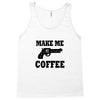 make me coffee Tank Top