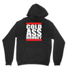 cold ass honkey Hoodie