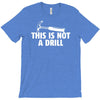 this is not a drill T-Shirt