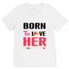 ....Born To Love Her V-Neck Tee