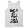 Back Of I Have A Crazy Nana And I am not Afraid To Use Her Tank Top