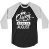 Queens Are Born In August 3/4 Sleeve Shirt