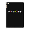 Heroes iPad Mini 4