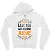 Legends are born in June Zipper Hoodie