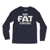 no fat chicks (2) Long Sleeve Shirts