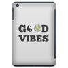 good vibes iPad Mini