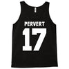 pervert 17 Tank Top