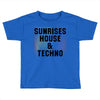Sunrises House &amp; Techno Toddler T-shirt