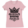 Queens Are Born In March Ladies Fitted T-Shirt