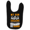 My Son Is Super Awesome His Momma Baby Bibs