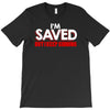 i'm saved but i keep sinning T-Shirt