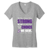 we don't know how strong we are until being strong is the only choice Women's V-Neck T-Shirt