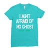 i aint afraid Ladies Fitted T-Shirt