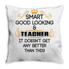 smart good looking teacher profession Throw Pillow