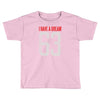 i have a dream 1963 Toddler T-shirt