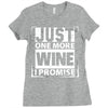 Just One More Wine I Promise Ladies Fitted T-Shirt
