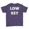 low key Youth Tee