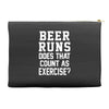 beer runs does that count as exercise funny Accessory Pouches