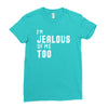 i'm jealous of me too Ladies Fitted T-Shirt