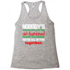 nobody's walking out on this fun old fashioned family christmas we're Racerback Tank
