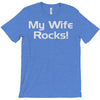 my wife rocks T-Shirt