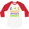 amuck, amuck, amuck! 3/4 Sleeve Shirt