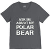 ask me about my polar bear V-Neck Tee