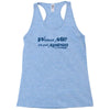 without me, its just aweso Racerback Tank