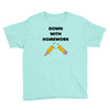 down with homework Youth Tee